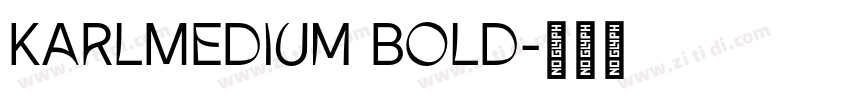 KarlMedium Bold字体转换